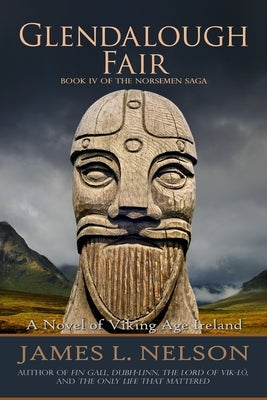 Glendalough Fair: A Novel of Viking Age Ireland by Nelson, James L.