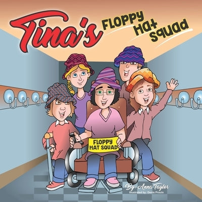 Tina's Floppy Hat Squad by Taylor, Anna M.