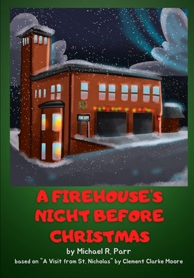 A Firehouse's Night Before Christmas by Smith, Jasmine