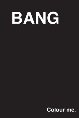 Bang: Colour Me Volume 1 by Bang, Jordan