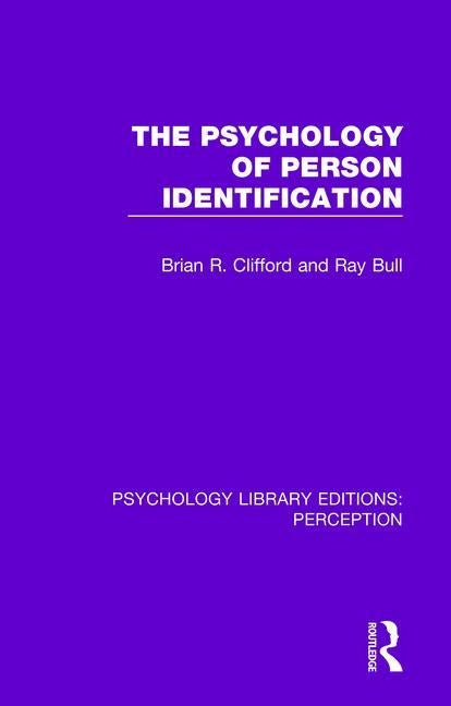 The Psychology of Person Identification by Clifford, Brian R.