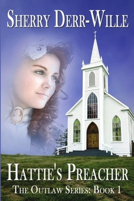 Hattie's Preacher by Derr Wille, Sherry