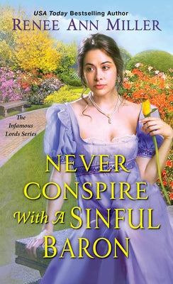 Never Conspire with a Sinful Baron by Miller, Renee Ann