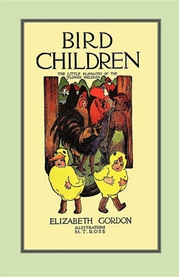 Bird Children: The Little Playmates of the Flower Children by Gordon, Elizabeth