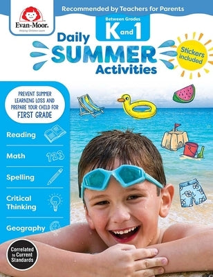 Daily Summer Activities: Between Kindergarten and 1st Grade, Grade K - 1 Workbook: Moving from Kindergarten to 1st Grade, Grades K-1 by Evan-Moor Corporation