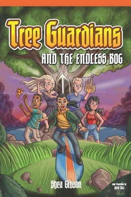 Tree Guardians and the Endless Bog by Gibson, Shea