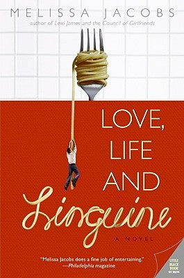 Love, Life and Linguine by Jacobs, Melissa