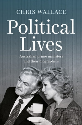 Political Lives by Wallace, Chris