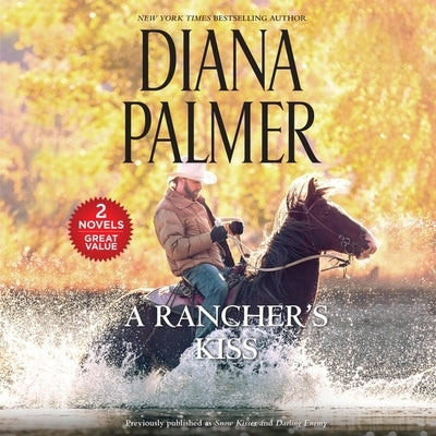 A Rancher's Kiss: A 2-In-1 Collection by Palmer, Diana