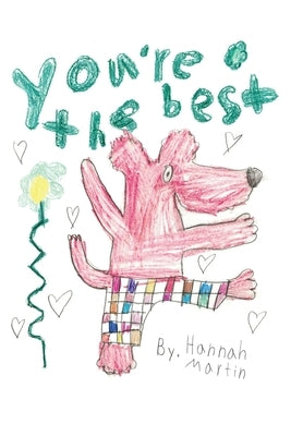 You're the Best by Martin, Hannah