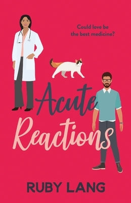 Acute Reactions by Lang, Ruby