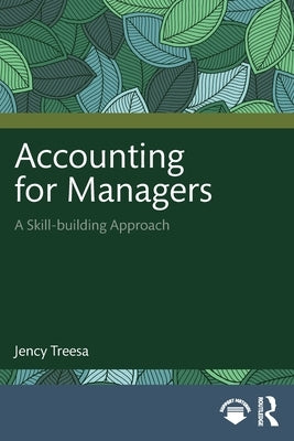 Accounting for Managers: A Skill-Building Approach by Treesa, Jency