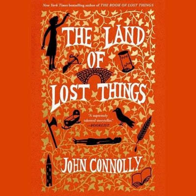 The Land of Lost Things by Connolly, John