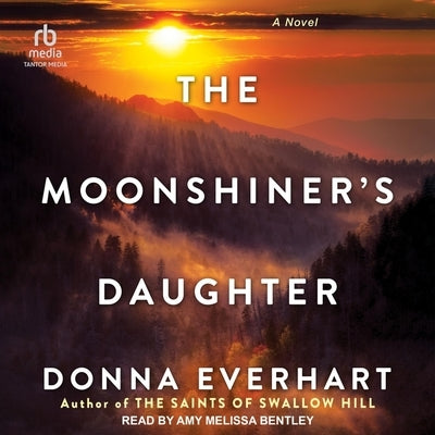 The Moonshiner's Daughter Lib/E by Bentley, Amy Melissa