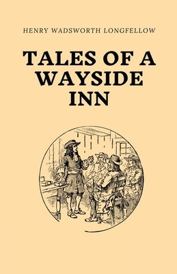 Tales of a Wayside Inn by Longfellow