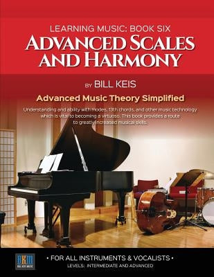 Advanced Scales And Harmony by Keis, Bill