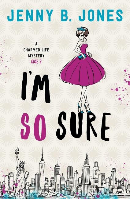 I'm So Sure: A Charmed Life Mystery by Jones, Jenny B.