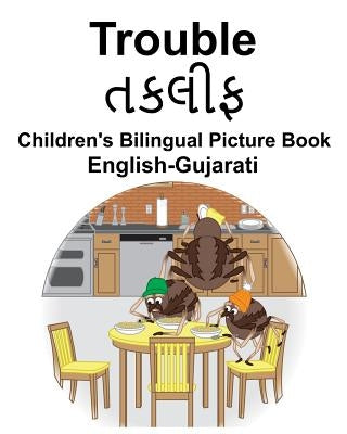 English-Gujarati Trouble Children's Bilingual Picture Book by Carlson, Suzanne