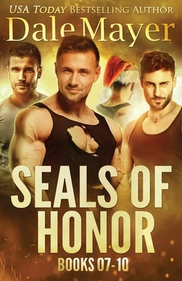 SEALs of Honor Books 7-10: Books 7-10 by Mayer, Dale