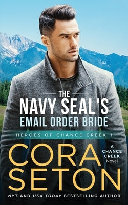 The Navy SEAL's E-Mail Order Bride by Seton, Cora