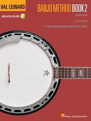 Hal Leonard Banjo Method, Book 2: For 5-String Banjo [With CD (Audio)] by Schmid, Will