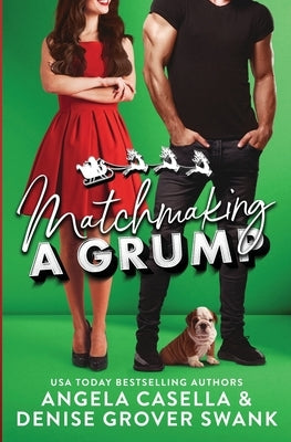 Matchmaking a Grump by Grover Swank, Denise