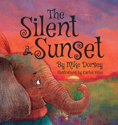 The Silent Sunset by Dorsey, Mike