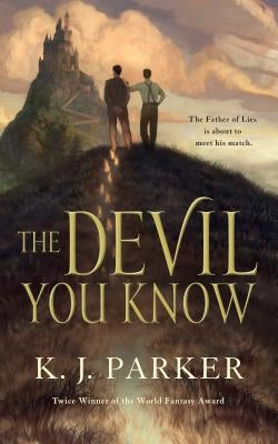 The Devil You Know by Parker, K. J.