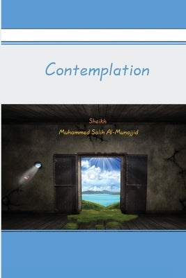 Contemplation by Salih Al-Munajjid, Sheikh Muhammed