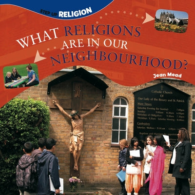 What Religions Neighbourhood by Mead, Jean