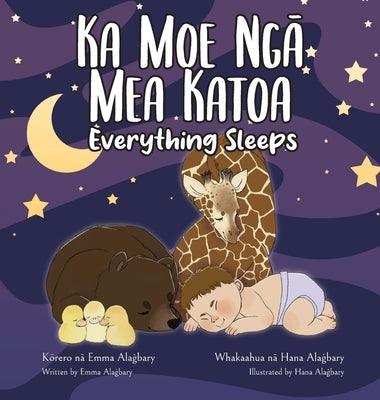 Ka Moe Ng&#257; Mea Katoa - Everything Sleeps by Ala&#289;bary, Emma-Lee