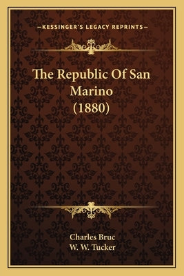 The Republic Of San Marino (1880) by Bruc, Charles