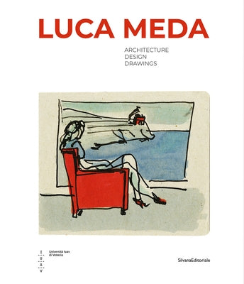 Luca Meda: Architect and Designer by Meda, Luca