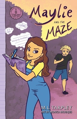 Maylie and the Maze by Tarpley, M. L.