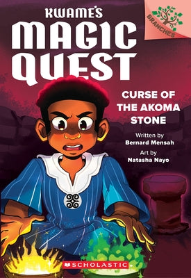 Curse of the Akoma Stone: A Branches Book (Kwame's Magic Quest #4) by Mensah, Bernard