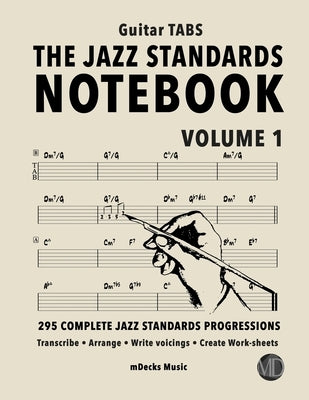 The Jazz Standards Notebook Vol. 1 - Guitar Tabs: 295 Complete Jazz Standards Progressions by Cerra, Mario