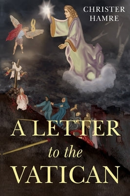 A Letter to the Vatican by Hamre, Christer