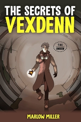 The Secrets of Vexdenn (black and white) by Miller, Marlow