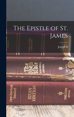 The Epistle of St. James by Mayor, Joseph B. 1828-1916