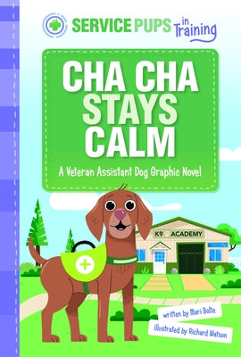 Cha Cha Stays Calm: A Service Dog Graphic Novel by Bolte, Mari