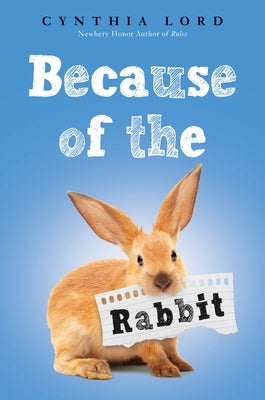 Because of the Rabbit by Lord, Cynthia