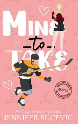 Mine to Take (Illustrated Cover): A Brother's Rival, Mistaken Identity New Adult Sports Romance by Sucevic, Jennifer