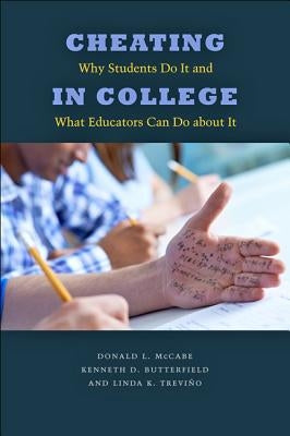 Cheating in College: Why Students Do It and What Educators Can Do about It by McCabe, Donald L.