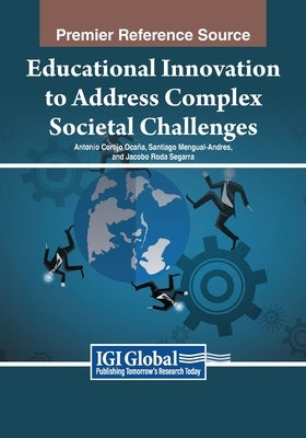 Educational Innovation to Address Complex Societal Challenges by Cortijo Ocaña, Antonio