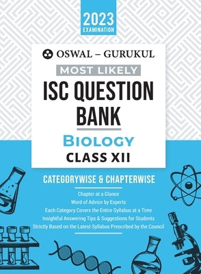 Oswal - Gurukul Biology Most Likely Question Bank: ISC Class 12 for 2023 Exam by Oswal