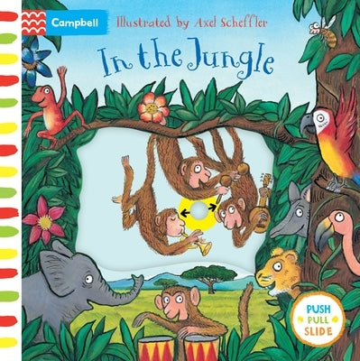 In the Jungle: A Push, Pull, Slide Book by Books, Campbell