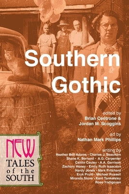 Southern Gothic: New Tales of the South by Centrone, Brian