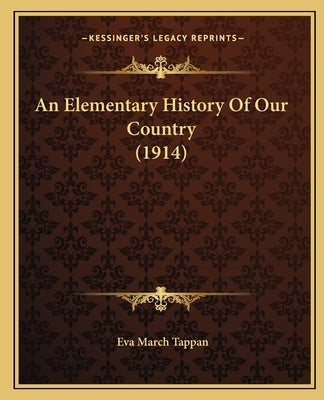 An Elementary History Of Our Country (1914) by Tappan, Eva March