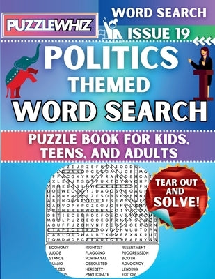 Politics - Themed Word Search - Fun & Educational Puzzles for Kids, Teens, and Adults (Large Print Edition): Featuring Engaging Themed Word Search Puz by Publishing, Puzzlewhiz