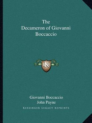 The Decameron of Giovanni Boccaccio by Boccaccio, Giovanni